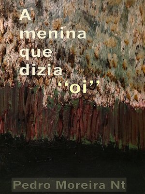 cover image of A Menina que dizia Oi